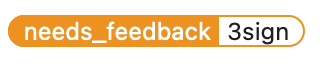 label needs_feedback 3sign label needs_feedback 3sign